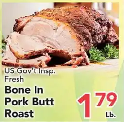 Eurofresh Market US Gov't Insp. Fresh Bone In Pork Butt Roast offer