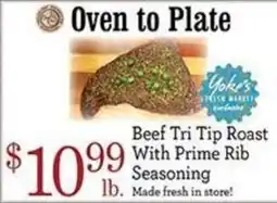 Yoke's Fresh Market Yoke's Beef Tri Tip Roast With Prime Rib Seasoning offer