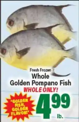 Angelo Caputo's Fresh Market Fresh Frozen Whole Golden Pompano Fish offer