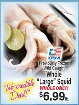 Angelo Caputo's Fresh Market Previously Frozen Wild Caught Whole Large Squid offer