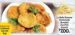 Angelo Caputo's Fresh Market La Bella Romana Homemade Breaded Zucchini Squash offer
