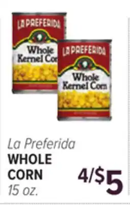 Cermak Fresh Market La Preferida WHOLE CORN offer