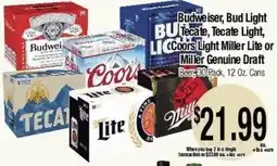 Big Saver Foods Budweiser, Bud Light, Tecate, Tecate Light, Coors Light, Miller Lite or Miller Genuine Draft offer