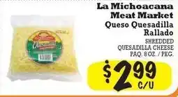 La Michoacana La Michoacana shredded quesadilla cheese offer