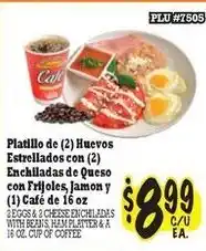 La Michoacana Platillo de (2) Huevos Estrellados con (2) Enchiladas de Queso con Frijoles, Jamon y (1) Cafe de 16 oz offer