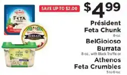 ShopRite President Feta Chunk, BelGioioso Burrata, Athens Feta Crumbles offer