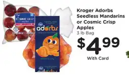 King Soopers Kroger Adorbs Seedless Mandarins or Cosmic Crisp Apples offer