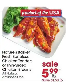 Giant Eagle Nature's Basket Fresh Boneless Chicken Tenders or Thin-Sliced Chicken Breasts offer