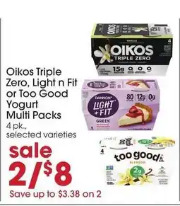 Giant Eagle Oikos Triple Zero, Light n Fit or Too Good Yogurt Multi Packs offer