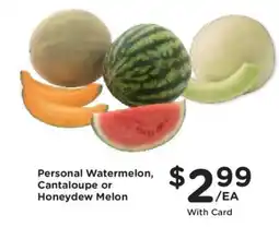 Kroger Personal Watermelon, Cantaloupe or Honeydew Melon offer