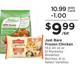 Kroger Just Bare Frozen Chicken or El Monterey Breakfast Burritos offer