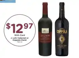 Kroger J. Lohr Cabernet or Coppola Claret offer
