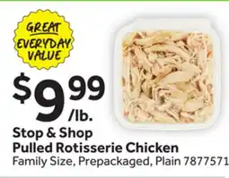 Stop&Shop Stop & Shop Pulled Rotisserie Chicken offer