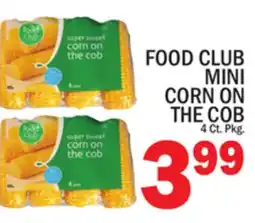 C Town FOOD CLUB MINI CORN ON THE COB offer