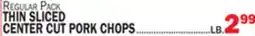Bravo Supermarkets REGULAR PACK THIN SLICED CENTER CUT PORK CHOPS offer