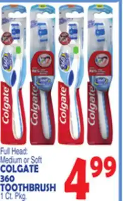 Bravo Supermarkets COLGATE 360 TOOTHBRUSH offer