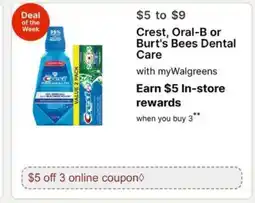 Walgreens Crest, Oral-B or Burt's Bees Dental Care offer