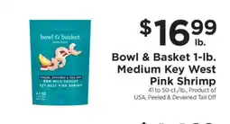 ShopRite Bowl & Basket 1-lb. Medium Key West Pink Shrimp offer