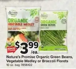 Giant Food Nature's Promise Organic Green Beans, Vegetable Medley or Broccoli Florets offer