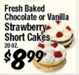 Western Beef Fresh Baked Chocolate or Vanilla Strawberry Short Cakes offer