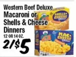 Western Beef Western Beef Deluxe Macaroni or Shells & Cheese Dinners offer