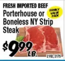 Western Beef FRESH IMPORTED BEEF Porterhouse or Boneless NY Strip Steak offer