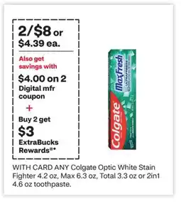 CVS ANY Colgate Optic White Stain Fighter 4.2 oz, Max 6.3 oz, Total 3.3 oz or 2in1 4.6 oz toothpaste offer