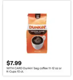 CVS Dunkin' bag coffee 11-12 oz or K-Cups 10 ct offer
