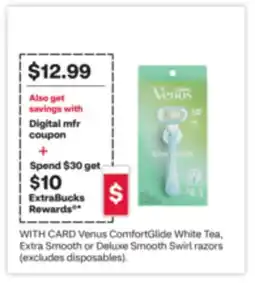 CVS Venus ComfortGlide White Tea, Extra Smooth or Deluxe Smooth Swirl razors (excludes disposables) offer