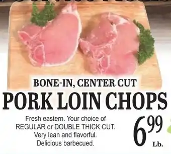 Bone-in, center cut pork loin chops