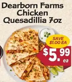 Dearborn Market Dearborn Farms Chicken Quesadilla offer