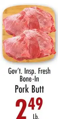 Garden Fresh Market Gov't Insp. Fresh Bone-In Pork Butt offer