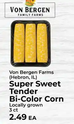 Sunset Foods Von Bergen Farms (Hebron, IL) Super Sweet Tender Bi-Color Corn offer