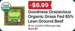 Lunds & Byerlys Goodness Grazecious Organic Grass Fed 85% Lean Ground Beef offer
