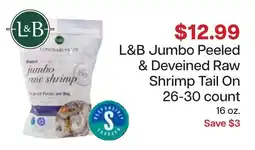 Lunds & Byerlys L&B Jumbo Peeled & Deveined Raw Shrimp Tail On offer