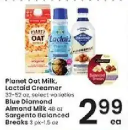 Albertsons Planet Oat Milk, Lactaid Creamer, Blue Diamond Almond Milk, Sargento Balanced Breaks offer