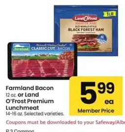 Albertsons Farmland Bacon or Land O'Frost Premium Lunchmeat offer