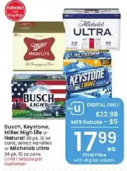 Albertsons Busch, Keystone, Miller High Life or Natural, select varieties or Michelob Ultra offer