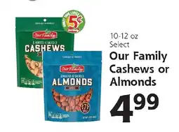 Hugo's Supermarkets Our Family Cashews or Almonds offer