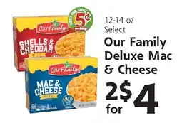 Hugo's Supermarkets Our Family Deluxe Mac & Cheese offer
