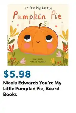 Sam's Club Nicola Edwards You're My Little Pumpkin Pie, Board Books offer