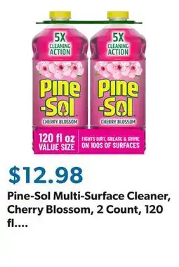 Sam's Club Pine-Sol Multi-Surface Cleaner, Cherry Blossom, 2 Count, 120 fl. oz. Total offer