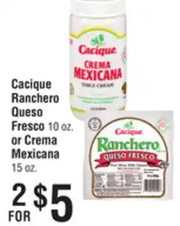 Smart & Final Cacique Ranchero Queso Fresco 10 oz. or Crema Mexicana 15 oz offer