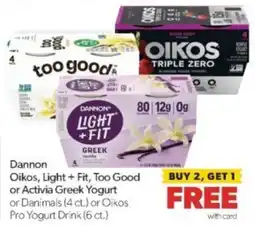 Family Fare Dannon Oikos, Light + Fit, Too Good or Activia Greek Yogurt offer