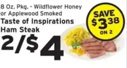 Hannaford Taste of Inspirations Ham Steak offer