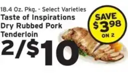 Hannaford Taste of Inspirations Dry Rubbed Pork Tenderloin offer
