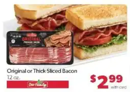 Family Fare Our Family Original or Thick Sliced Bacon offer