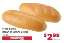 Family Fare Fresh & Finest Fresh Baked Italian or Vienna Bread offer