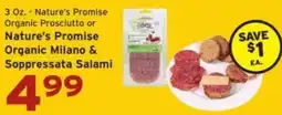 Hannaford Nature's Promise Organic Prosciutto or Nature's Promise Organic Milano & Soppressata Salami offer