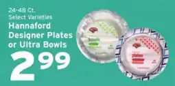 Hannaford Hannaford Designer Plates or Ultra Bowls offer